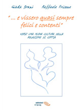 Copertina - ... e vissero quasi sempre felici e contenti. Il nuovo libro sulla relazione di coppia scritto dalla dott.sa Giada bruni e dal Dr. Raffaele Frisone